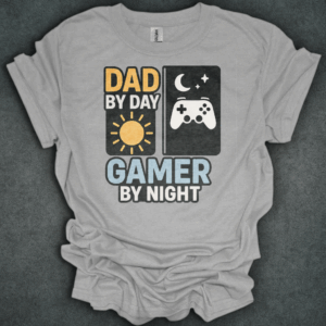 Dad By Day Gamer By Night